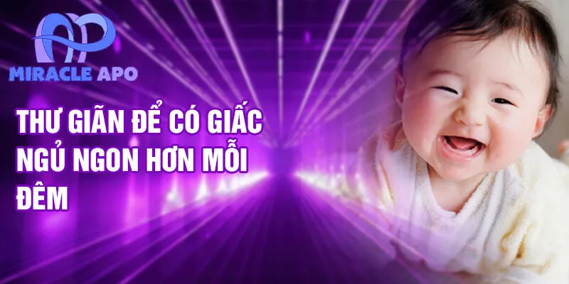 Nằm Mơ Thấy Con Nít: Điềm Báo Và Vận Số Tương Lai 4 Thư giãn để có giấc ngủ ngon hơn mỗi đêm
